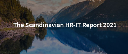 The Scandinavian HR-IT Report 2021
